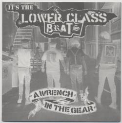 Lower Class Brats : A Wrench in the Gear